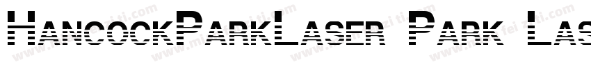 HancockParkLaser Park Laser字体转换